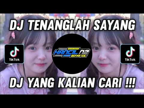 DJ TENANGLAH SAYANGKU DISINI SLOW DJ KOMANG TIKTOK VIRAL!!! REMIX TERBARU 2021 - DJ TENANGLAH SAYANG