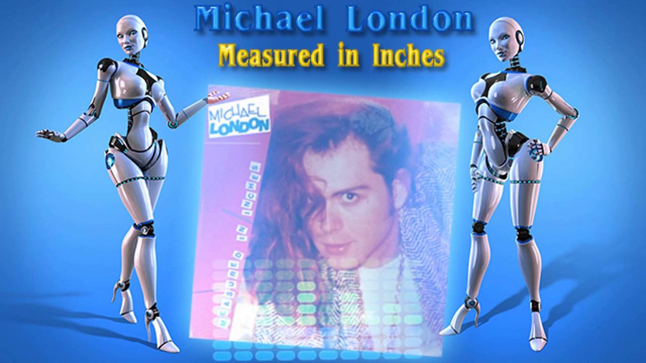 Michael London - Measured in Inches ( HI NRG ) 1987-2016 - YouTube