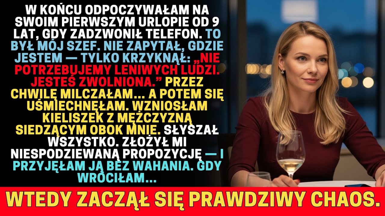 SZEF ZWOLNIŁ MNIE NA URLOPIE PO 9 LATACH! NIE WIEDZIAŁ Z KIM JADŁAM KOLACJĘ... ZEMSTA!