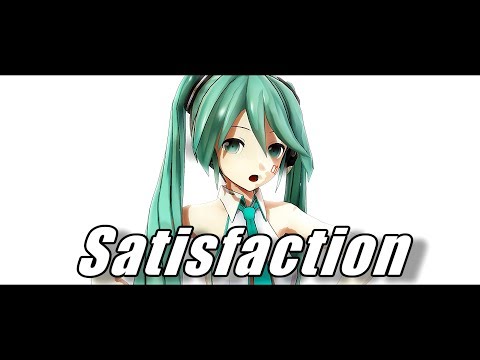 【MMD】Satisfaction／初音ミク【1440p30fps】