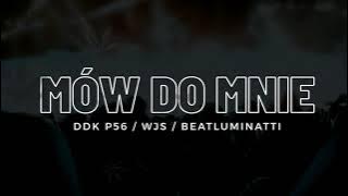 DUDEK P56 / WJS - MÓW DO MNIE  PROD.BEATLUMINATTI 2021 REMAKESHOT
