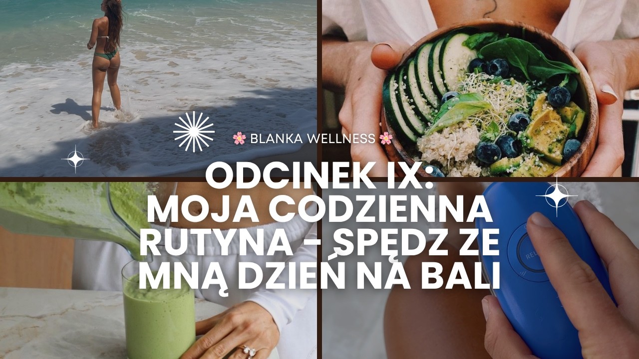 Moja codzienna rutyna – spędź ze mną dzień na Bali