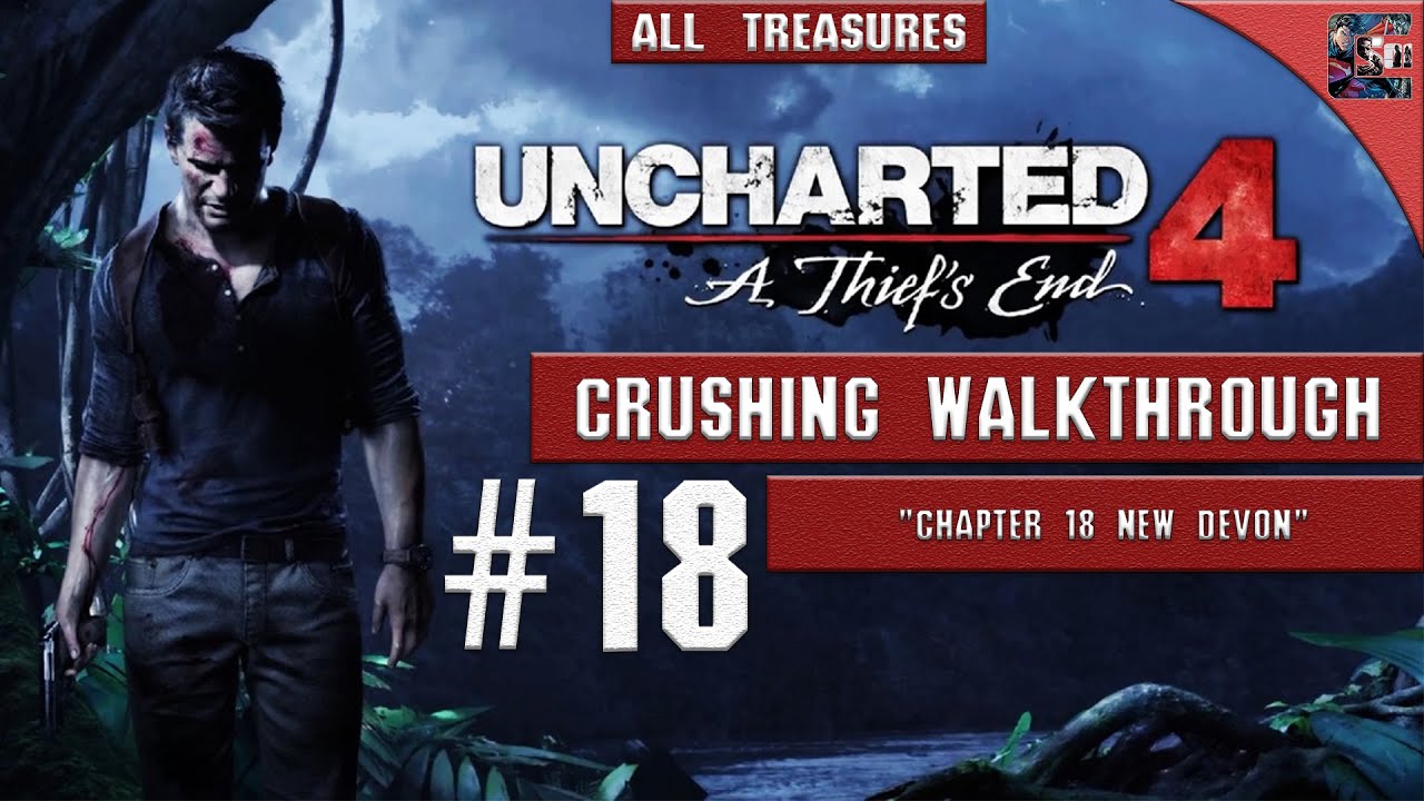 Uncharted 4 Walkthrough Crushing All Collectibles Chapter 18 New Devon uncharted-4-walkthrough-crushing-all-collectibles-chapter-18-new-devon