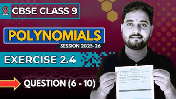 📘Class 9 Maths | Polynomials Exercise 2.4 Q6–Q10 | Step-by-Step NCERT Solutions | CBSE 2025-26