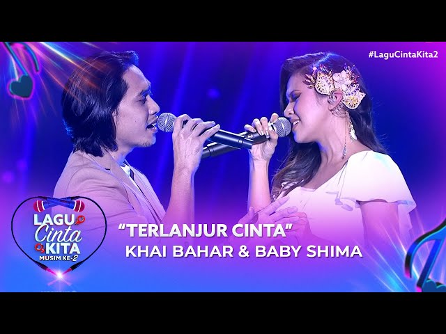 Khai Bahar & Baby Shima - Terlanjur Cinta | Lagu Cinta Kita 2 (2020) class=