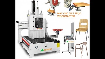 Woodmaster. MÁY CNC TRUNG TÂM 3D 5 trục 1 bàn OPTION trục số 6 Thay dao tự động
