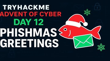 TryHackMe Advent of Cyber 2025 – Day 12 | Phishmas Greetings (Phishing Walkthrough)