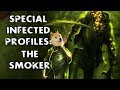 *L4D2* SPECIAL INFECTED PROFILES: -THE SMOKER-