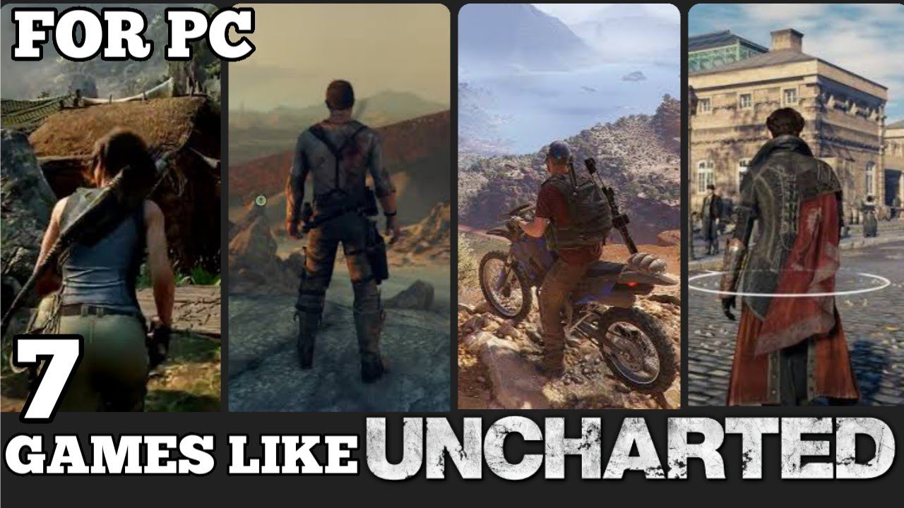 Top 7 Games Like Uncharted Series for PC 