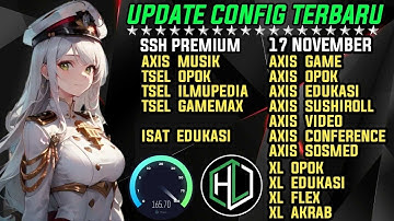 UPDATE || CONFIG HC TERBARU || AXIS GAME TELKOMSEL Xl INDOSAT SSH PREMIUM ( 17 NOVEMBER )