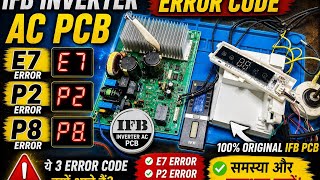 IFB Inverter PCB Repair || IFB E7, P8, P2 Error Code Problem || Prajapati Technician