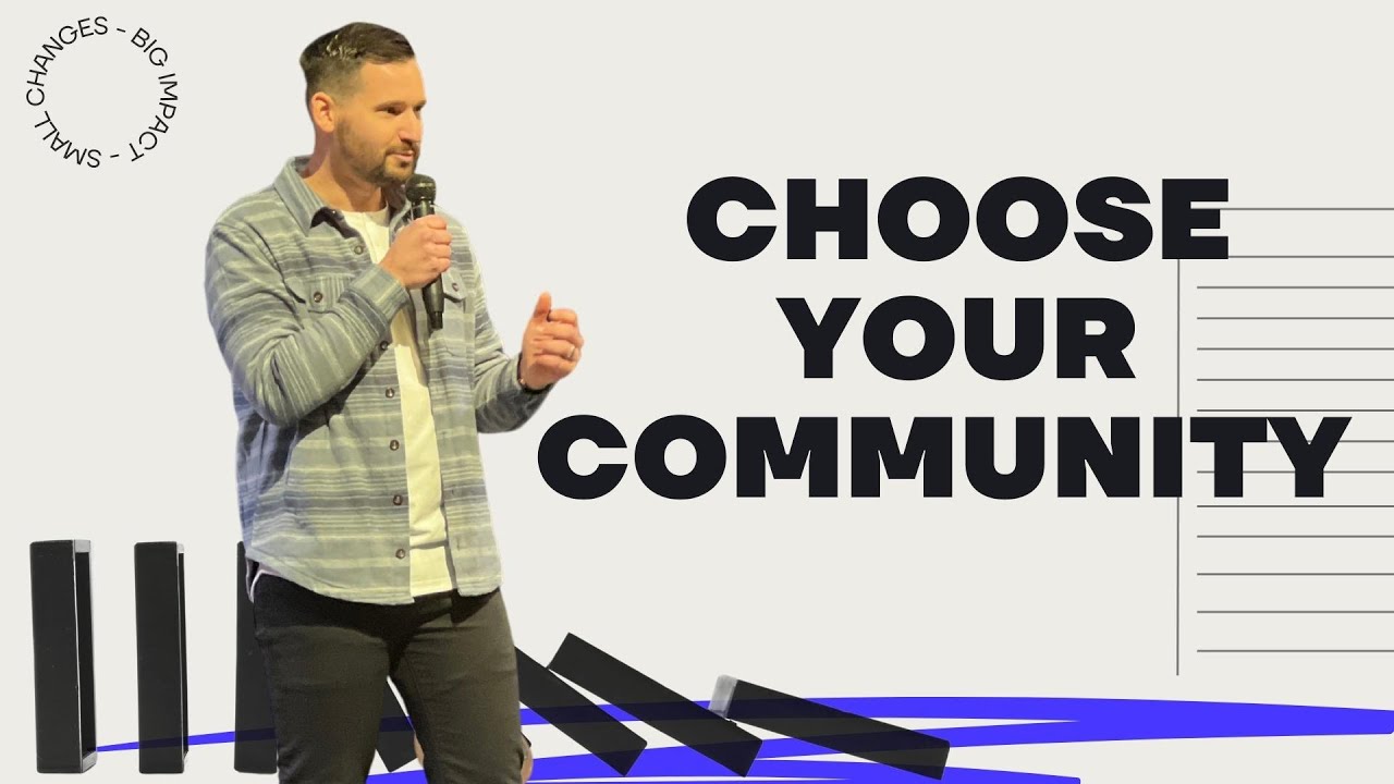 Choose Your Community | Proverbs 