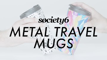 Metal Travel Mugs from Society6 - Product Demo