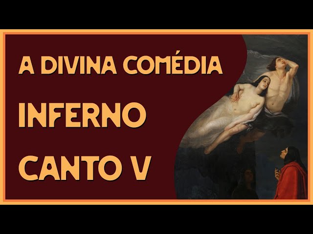 A Divina Comédia - Inferno: Canto 5