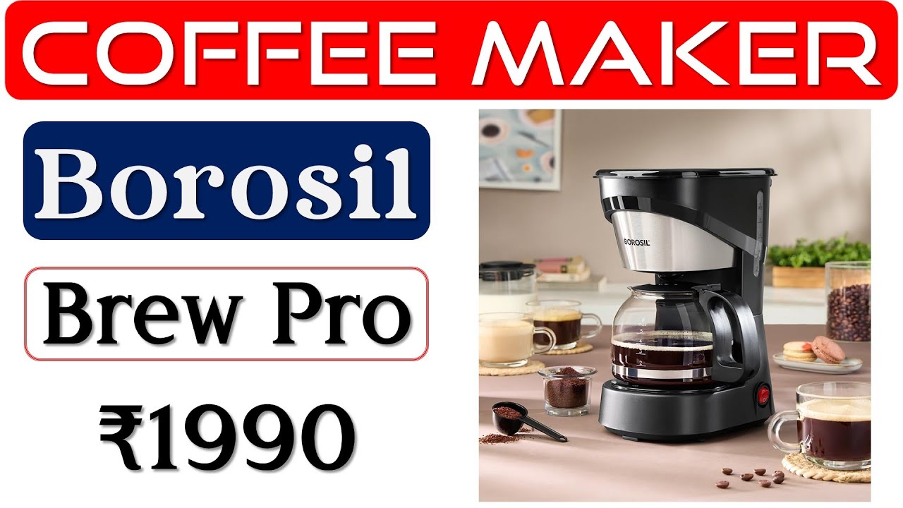 borosil-brew-pro-drip-review-6-cup-coffee-maker-best