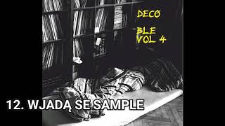 Decó - BLE vol4 - WJADĄ SE SAMPLE