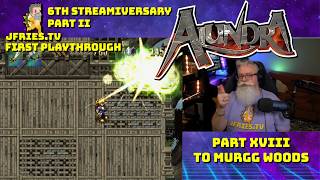 Six Year Streamiversary - Part II - Alundra - Part XVIII - To Murgg Woods