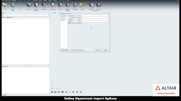 Learn HyperWorks  Interface - IMPORT HM FILE