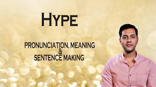 Hype - Meaning_&_Pronunciation_Word_World_Audio_Video_Dictionary