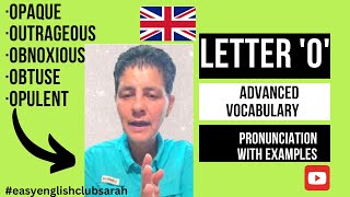 britishenglish pronunciation OPAQUE OUTRAGEOUS OBNOXIOUS OBTUSE OPULENT vocabula