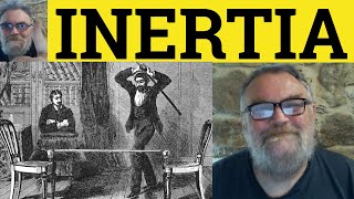 🔵 Inertia Meaning - Inertia Examples - Inertia Definition - Inertia