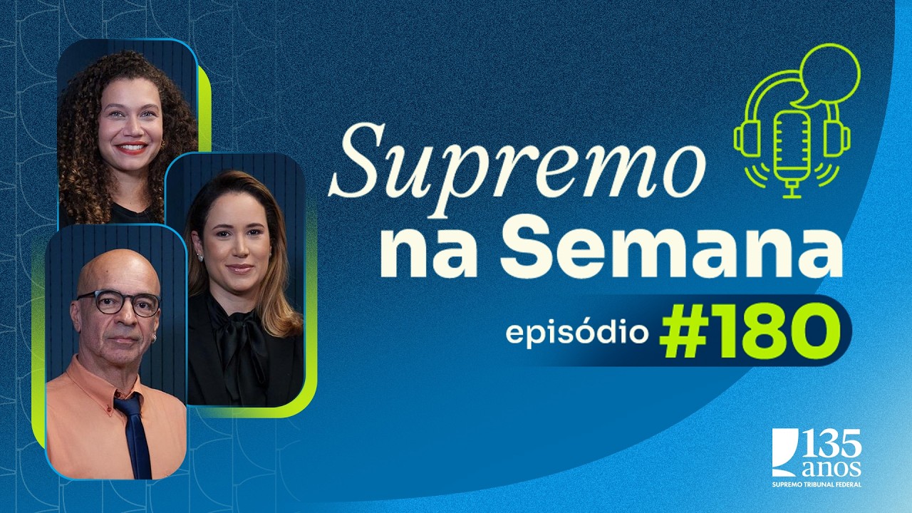 #EP180 - Supremo na Semana
