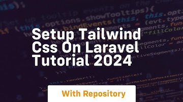setup tailwind css on laravel tutorial 2024