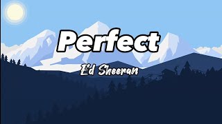 Perfect (Ed Sheeran) Lyrics