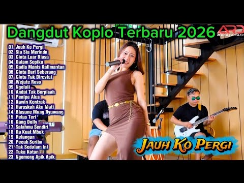 Dangdut Koplo Terbaru 2026 🔥 Jauh Ko Pergi, Cinta Luar Biasa | Full Album Viral TikTok terpopuler 