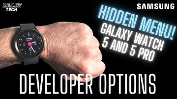 AWESOME Hidden Menu! Samsung Galaxy Watch 5 / 5 Pro (developer options)