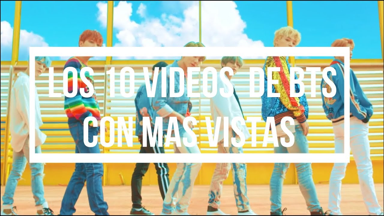 Los 10 videos de bts con mas vistas - YouTube