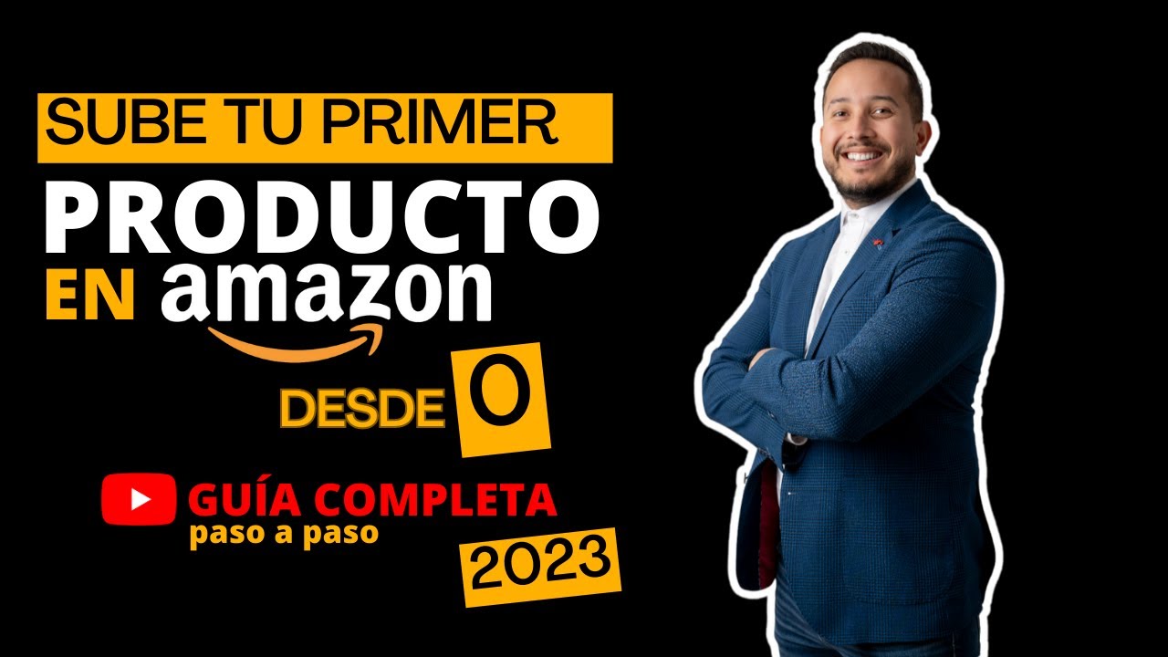 Cómo crear TU LISTING EN AMAZON-Tutorial Paso a Paso 2023 - YouTube