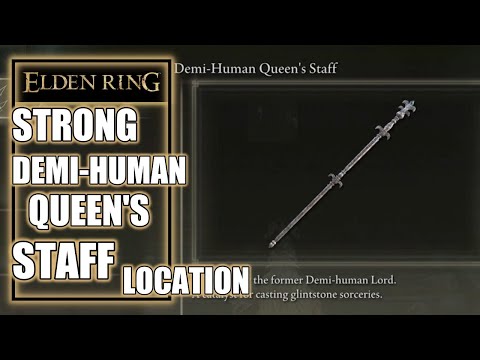 Elden Ring – Strong Staff - Find Demi-Human Queen’s Staff Location