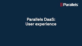 Parallels DaaS: User experience