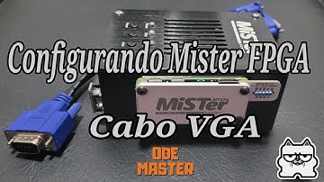 Configurando Mister FPGA via Cabo VGA