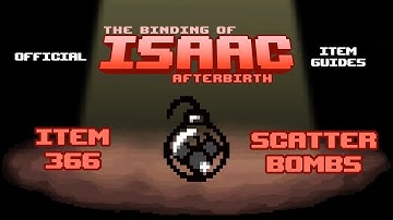 Official TBOI Item Guides No. 366: Scatter Bombs