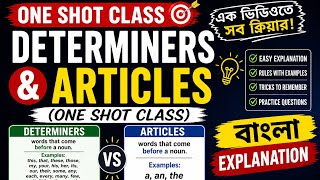 Determiners &amp; Articles (One Shot Class) Bangla Explanation | English Grammar 