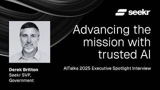 AITalks 2025 | Executive Spotlight Interview | Derek Britton, Seekr SVP of Government Wealth