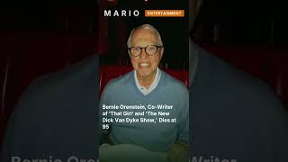 Play video: Bernie Orenstein, Co-Writer of ‘That Girl’ and ‘The New Dick Van Dyke Show,’ Dies at 95 #shorts