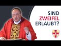 Sind Zweifel erlaubt? | Pater Paulus Nüss