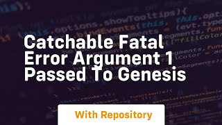 Famous Catchable fatal error argument 1 passed to genesis Profile