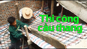 Thi công cầu thang bê tông cốt thép xoắn đơn giản - construction of stairs