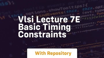 Vlsi lecture 7e basic timing constraints