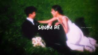 Download Lagu Sanam Re (Sped Up) MP3