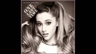 Ariana Grande - One Last Time Audio