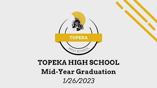 Topeka High School Mid-Year Graduation 2023