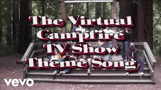 Virtual Campfire - Virtual Campfire TV Show Theme Song