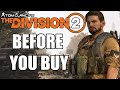 The Division 2 - 15 Things You Need To Know Before You Buy