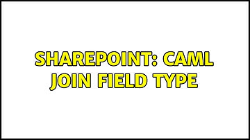 Sharepoint: Caml Join Field Type