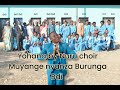 Yohana By Nuru Choir Muyange Nyanza Burunga Bdi